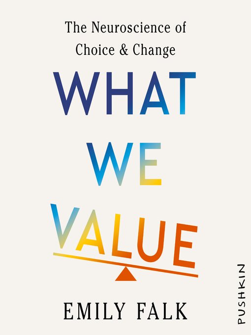 Title details for What We Value by Emily Falk - Available
